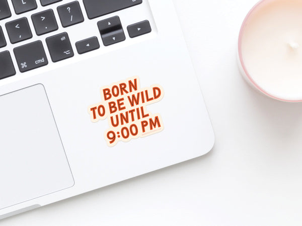 Born To Be Wild Sticker